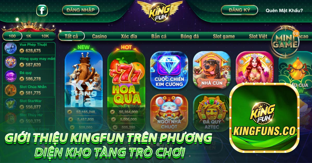 Giới thiệu Kingfun trên phương diện kho tàng trò chơi